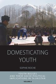 Domesticating Youth, Roche Sophie