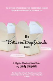 The Between Boyfriends Book, Chupack Cindy