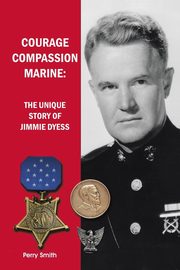 Courage, Compassion, Marine, Smith Perry