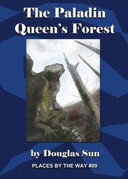 The Paladin Queen's Forest, Sun Douglas