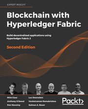 Blockchain with Hyperledger Fabric, Second Edition, Gaur Nitin