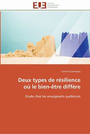 ksiazka tytu: Deux types de rsilience o? le bien-?tre diff?re autor: ZACHARYAS-C