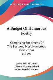 A Budget Of Humorous Poetry, Lowell James Russell