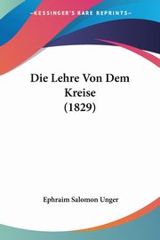 Die Lehre Von Dem Kreise (1829), Unger Ephraim Salomon
