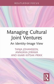Managing Cultural Joint Ventures, Johansson Tanja
