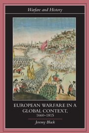European Warfare in a Global Context, 1660-1815, Black Jeremy