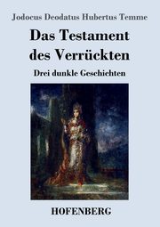 Das Testament des Verrckten, Temme Jodocus Deodatus Hubertus