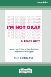 I'm Not Okay and That's Okay, Du Bois Steff