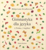 ksiazka tytu: Gimnastyka dla jzyka autor: Strzakowska Magorzata