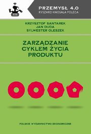 Zarzdzanie cyklem ycia produktu, Santarek Krzysztof, Duda Jan, Oleszek Sylwester