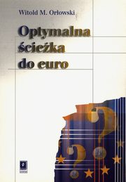 Optymalna cieka do euro, Orowski Witold M.
