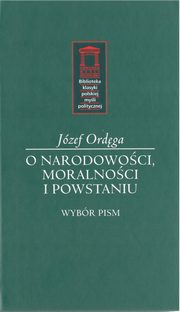 ksiazka tytu: O narodowoci, moralnoci i powstaniu autor: Ordga Jzef