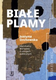 ksiazka tytu: Biae plamy autor: Orchowska Justyna