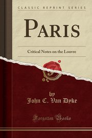 ksiazka tytu: Paris autor: Dyke John C. Van