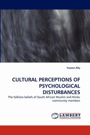 ksiazka tytu: Cultural Perceptions of Psychological Disturbances autor: Ally Yaseen