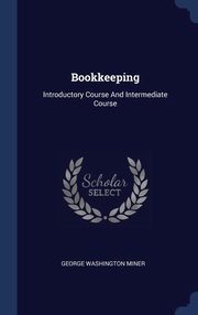 ksiazka tytu: Bookkeeping autor: Miner George Washington