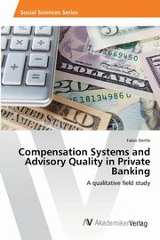 Compensation Systems  and Advisory Quality  in Private Banking, Oertle Fabio