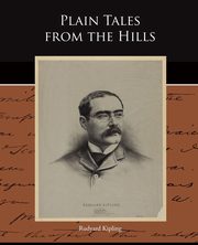 Plain Tales from the Hills, Kipling Rudyard