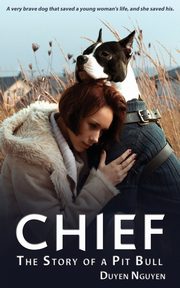 Chief | The Story of a Pit Bull, Nguyen Duyen
