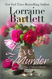 Love & Murder, Bartlett Lorraine
