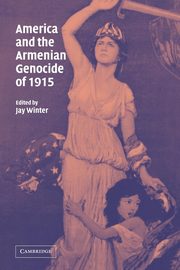 America and the Armenian Genocide of 1915, 