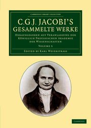 C. G. J. Jacobi's Gesammelte Werke - Volume 5, Jacobi Carl Gustav Jacob