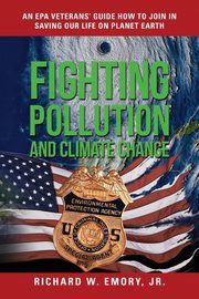 Fighting Pollution and Climate Change, Emory Jr Richard W.