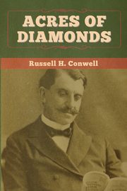 Acres of Diamonds, Conwell Russell H.