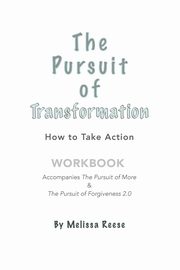 The Pursuit of Transformation, Reese Melissa