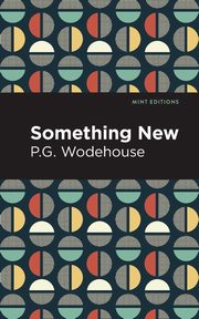 Something New, Wodehouse P. G.