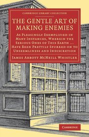 The Gentle Art of Making Enemies, Whistler James Abbott NcNeill