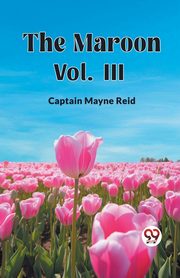 The Maroon Vol. III, Reid Captain Mayne