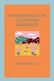The Prosperous Life, O Marcillinus