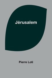 Jrusalem, Loti Pierre
