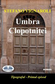Umbra Clopotni?ei, Vignaroli Stefano