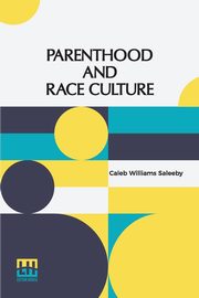 Parenthood And Race Culture, Saleeby Caleb Williams