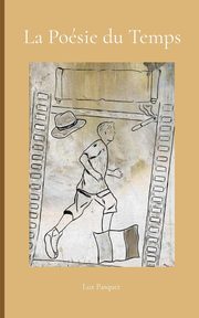 La Posie du Temps, Pasquet Lux