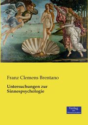 Untersuchungen zur Sinnespsychologie, Brentano Franz Clemens