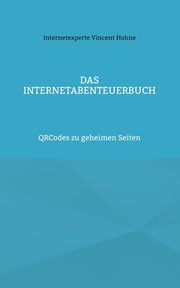 Das InternetAbenteuerBuch, Vincent Hohne Internetexperte