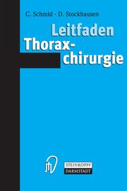 Leitfaden Thoraxchirurgie, Schmid Christof