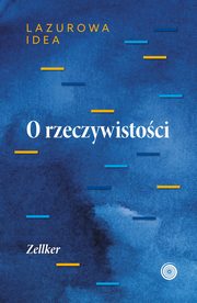 O rzeczywistoci, Czcik-Zellker Jzef