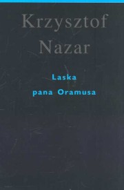 Laska pana Oramusa, Nazar Krzysztof