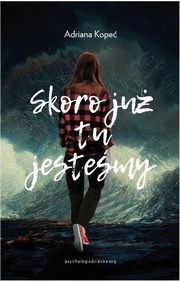 Skoro ju tu jestemy, Kope Adriana