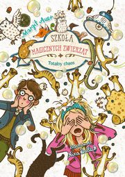 Szkoa magicznych zwierzt. Totalny chaos, Auer Margit
