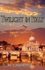 Twilight in Italy, Lawrence D. H.