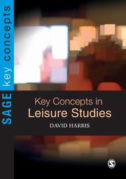 Key Concepts in Leisure Studies, Harris David E