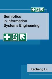 Semiotics in Information Systems Engineering, Liu Kecheng