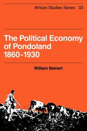 The Political Economy of Pondoland 1860 1930, Beinart William