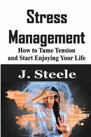 Stress Management, Steele J.