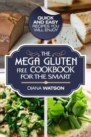 Gluten Free Cookbook, WATSON DIANA